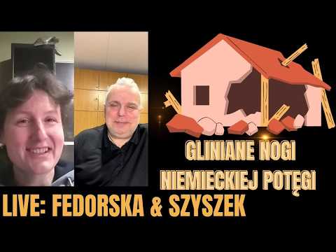 Niemcy na glinianych nogach! Live Szyszek & Fedorska